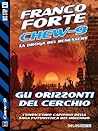 Gli orizzonti del cerchio (Chew-9, #11) Gli orizzonti del cerchio (Chew-9, #11)