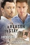 A Reason To Stay by R.J. Scott