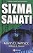 Sızma Sanatı by Kevin D. Mitnick Sızma Sanatı by Kevin D. Mitnick