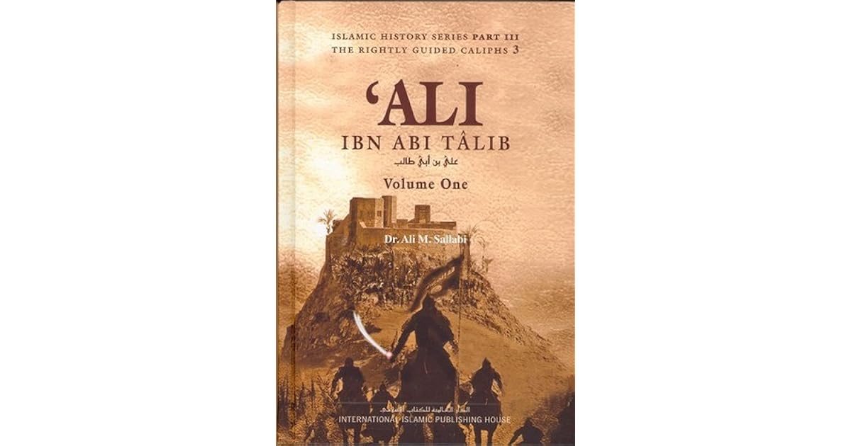 The Biography of Ali ibn Abi Talib by علي محمد الصلابي
