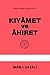 Kıyâmet ve Âhıret