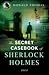 The Secret Cases of Sherlock Holmes by Donald Serrell Thomas