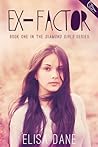 Ex-Factor by Elisa Dane
