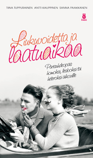 Liukuvoidetta ja laatuaikaa