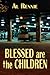 Blessed are the Children