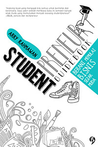 Studentpreneurs Guidebook: Berani Memulai Bisnis Sejak Muda