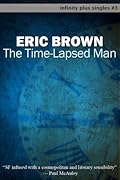 The Time-Lapsed Man