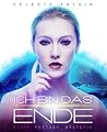 Ich bin ... das Ende (ISAY, #1) Ich bin ... das Ende (ISAY, #1)