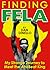 Finding Fela: My Strange Jo...