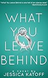 What You Leave Behind