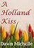 A Holand Kiss