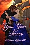Upon Your Honor by Marie Lavender
