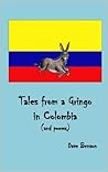 Tales from a Gringo in Colombia