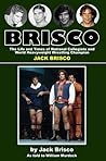BRISCO: The Life and Times of National Collegiate and World Heavyweight Wrestling Champion JACK BRISCO