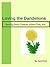 Loving the Dandelions by Daniel Roth