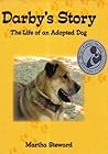Darby's Story The Life of an Adopted Dog Darby's Story The Life of an Adopted Dog
