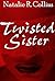 Twisted Sister (Sisters of Sin #2)
