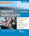 Book cover for Beyond Bullet Points: Using Microsoft PowerPoint to Create Presentations That Inform, Motivate, and Inspire (Business Skills)