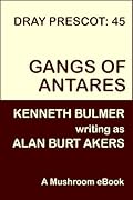 Gangs of Antares (Balintol Cycle, #2)