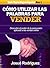 Cómo Utilizar Las Palabras Para Vender: Descubre el poder de la persuasión aplicado a las ventas online