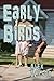 Early Birds