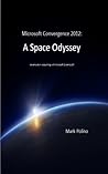 Microsoft Convergence 2012: A Space Odyssey Microsoft Convergence 2012: A Space Odyssey