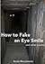 How To Fake an Eye Smile and other poems