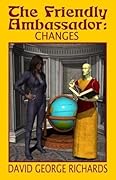 The Friendly Ambassador: Changes