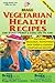 Bragg Vegetarian Health Rec...
