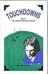 Touchdowns by Neil Kokemuller Touchdowns by Neil Kokemuller
