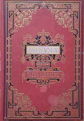 Toldi szerelme (Aranyozott kiadói egész vászonkötés)