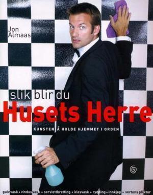 Slik blir du husets herre