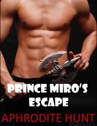 Prince Miro's Escape (The Royal Captive Book 5)