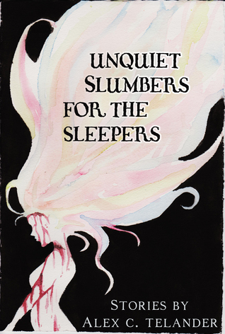 Unquiet Slumbers for the Sleepers