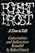 Robert Frost: A Time to Talk, Conversations and Indiscretions Recorded by Robert Francis