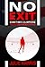 No Exit