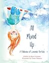 All Mixed Up: A Collection of Limericks for Kids