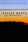 Native Dance: An African Story