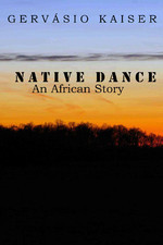 Native Dance: An African Story (Kindle Edition)