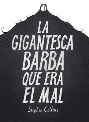 Portada de La gigantesca barba que era el mal, de Stephen Collins