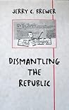 Dismantling The Republic