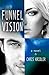 Funnel Vision