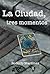 La Ciudad, tres momentos