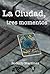 La Ciudad, tres momentos