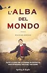 L'alba del mondo by Rhidian Brook