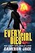 Every Girl Dies