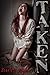 Taken