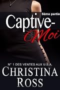 Captive-Moi (Vol. 6): Une Romance Milliardaire