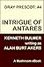Intrigue of Antares (Balintol Cycle, #1) (Dray Prescot #44)