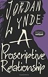 A Proscriptive Relationship by Jordan Lynde